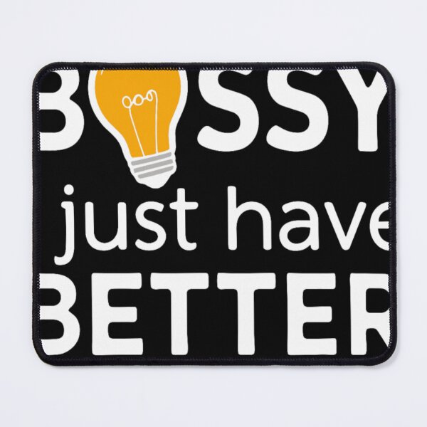 Item preview, I'm Not Bossy I Just Have Better Ideas designed and sold by KitonicTees.