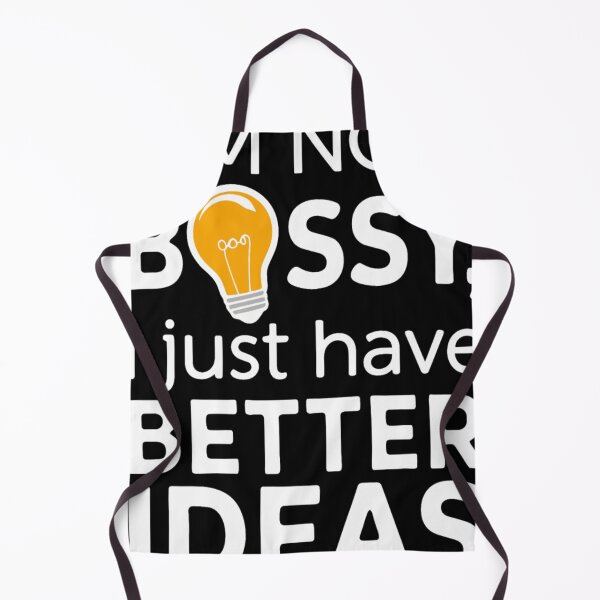 Item preview, I'm Not Bossy I Just Have Better Ideas designed and sold by KitonicTees.