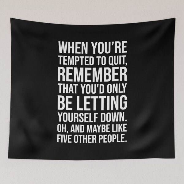 Item preview, Funny Motivational Quote - When You’re Tempted to Quit designed and sold by chantastical.