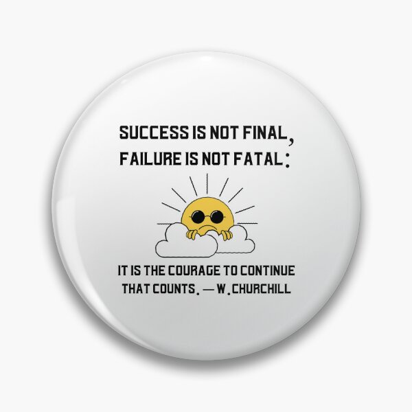 Item preview, Success And Failure Temporary; Courage Is What Matters designed and sold by EngagingLayout.