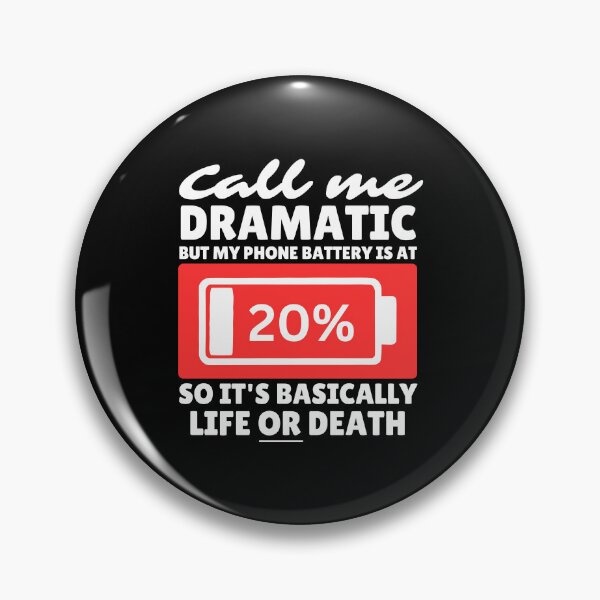 Item preview, Dramatic Phone Battery Life Crisis – Perfect for Those Who Take 20% Seriously! designed and sold by DesignDazzles.