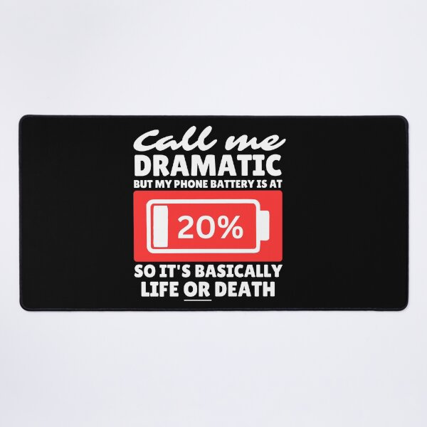 Item preview, Dramatic Phone Battery Life Crisis – Perfect for Those Who Take 20% Seriously! designed and sold by DesignDazzles.