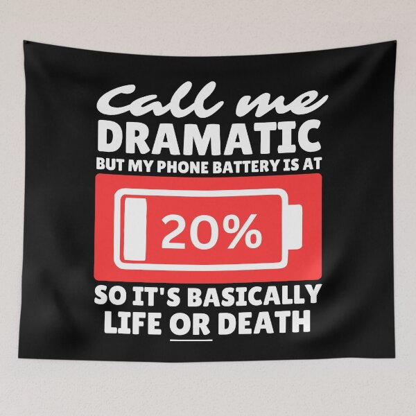 Item preview, Dramatic Phone Battery Life Crisis – Perfect for Those Who Take 20% Seriously! designed and sold by DesignDazzles.