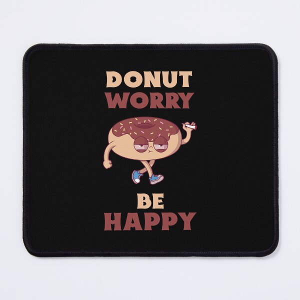 Item preview, Donut Worry Be Happy designed and sold by 87-Aesthetics.