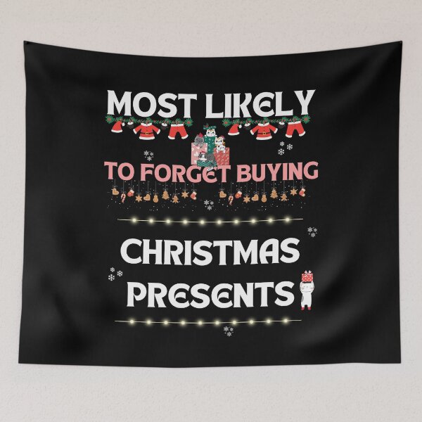 Item preview, Most Likely To Forget Buying Christmas Presents   designed and sold by Cat Stories.