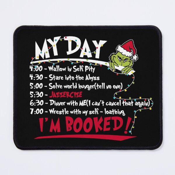 Item preview, Enjoying My Day I'm Booked with The Grinch Spirit designed and sold by RenettaFunky.