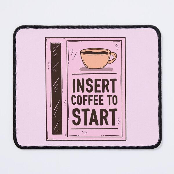 Item preview, Insert coffee to start designed and sold by Jess.a.creates.