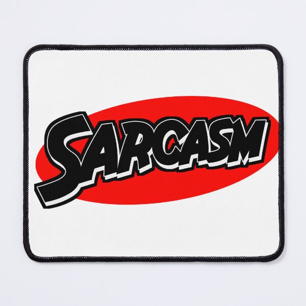 Item preview, Sarcasm designed and sold by VM04.