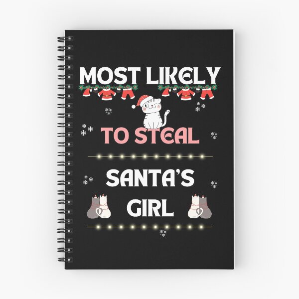 Item preview, Most Likely To Steal Santa's Girl   designed and sold by Cat Stories.