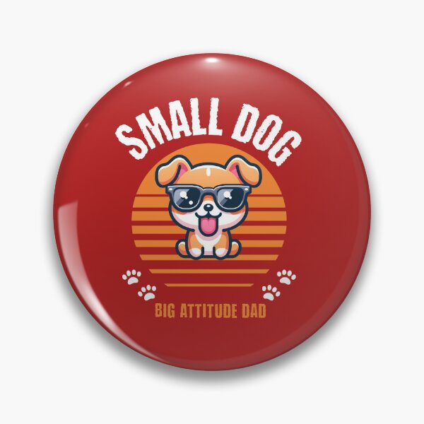 Item preview,  Small Dog Big Attitude Dad designed and sold by Aurathreads2.