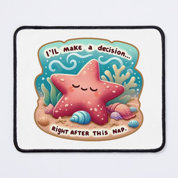 Item preview, Procrastination Starfish - Nap First, Decide Later designed and sold by TheArtOfRanda.
