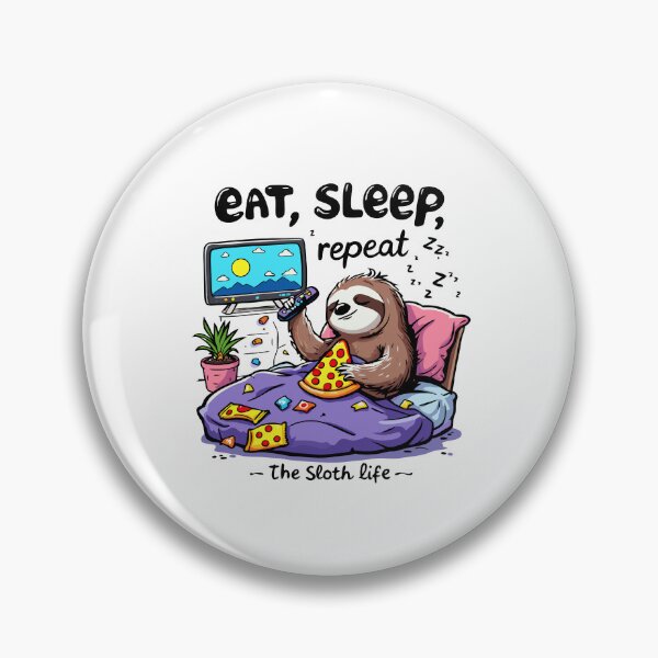 Item preview, Eat, Sleep, Repeat The Sloth Life designed and sold by NewArtWave.