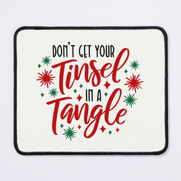 Item preview, Tinsel in a Tangle Christmas Quote Funny designed and sold by nookmerch97.