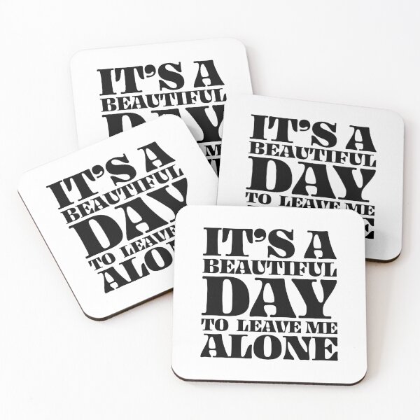 Item preview, It's a beautiful day to leave me alone designed and sold by PAINTMONKEYS.