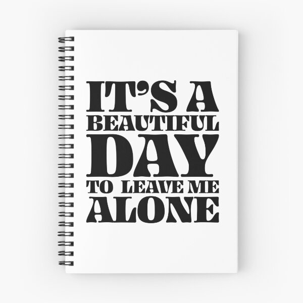 Item preview, It's a beautiful day to leave me alone designed and sold by PAINTMONKEYS.