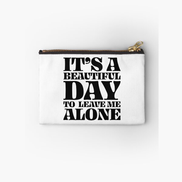 Item preview, It's a beautiful day to leave me alone designed and sold by PAINTMONKEYS.