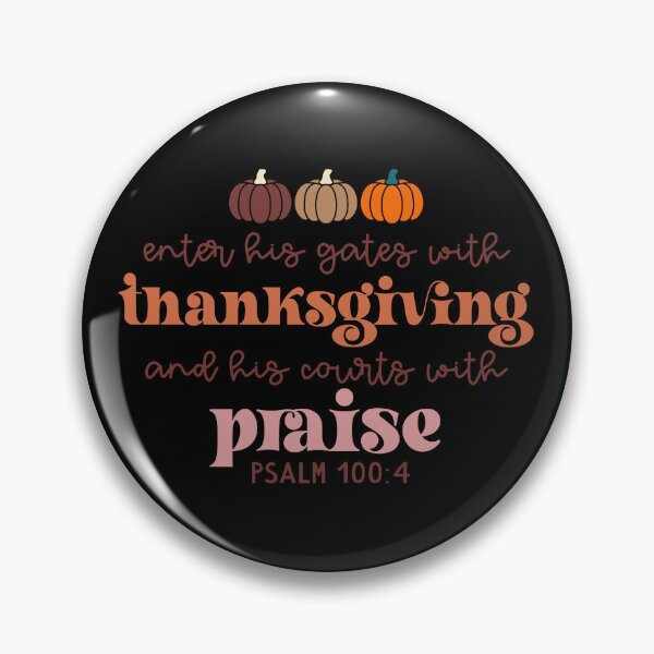 Item preview, Enter His Gates With Thanksgiving And His Courts With Praise Psalm 1004 designed and sold by Belhbib Art ⭐⭐⭐⭐⭐.