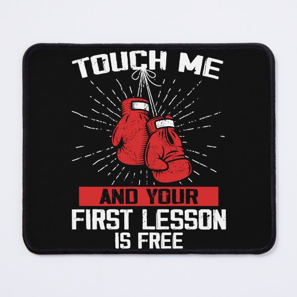 Item preview, Touch Me And Your First Boxing Lesson Is Free designed and sold by Rahjihan.