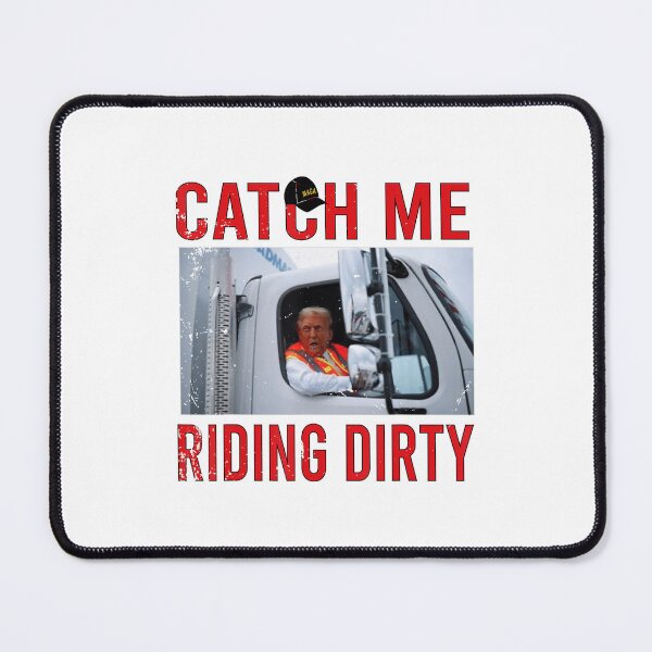 Item preview, Catch Me Riding Dirty Garbage Vote Truck 2024 designed and sold by NetlandWewerka.