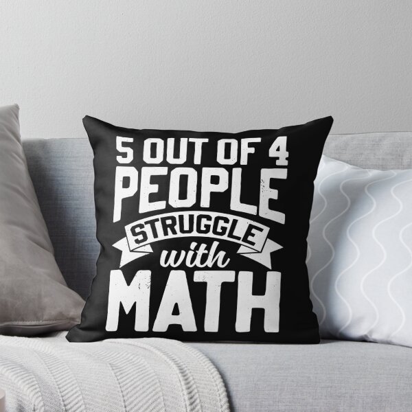 Item preview, 5 out of 4 People Struggle With Math Funny Math Teacher designed and sold by Rahjihan.
