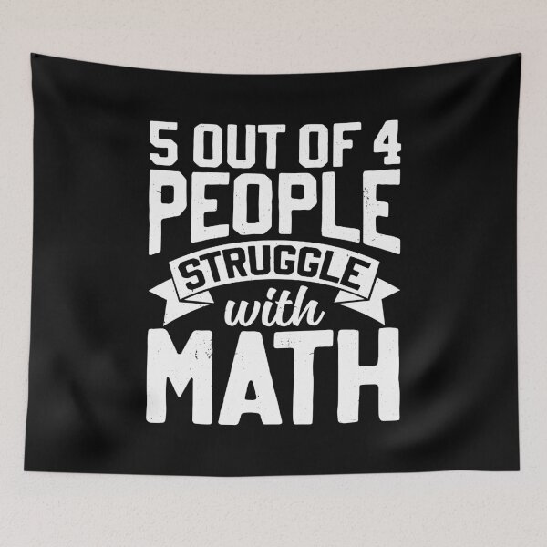 Item preview, 5 out of 4 People Struggle With Math Funny Math Teacher designed and sold by Rahjihan.