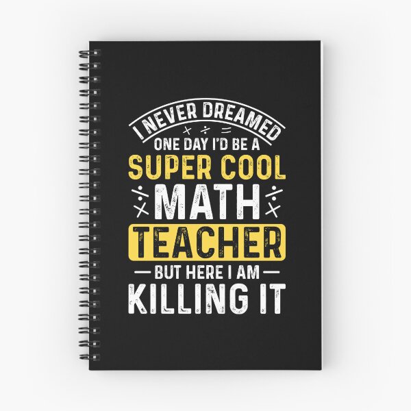 Item preview, I Never Dreamed One Day I'd Be A Cool Funny Math Teacher designed and sold by Rahjihan.