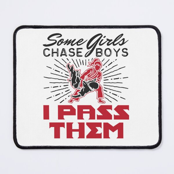 Item preview, Jiu Jitsu Women Some Girls Chase Boys I Pass Them designed and sold by jaygo.