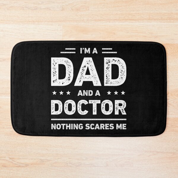 Item preview, I'm A Dad And A Doctor Nothing Scares Me designed and sold by RareBunny.