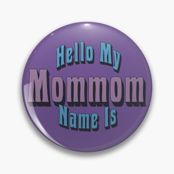 Item preview, Hello My Name Is Mommom designed and sold by PooshCrafts.