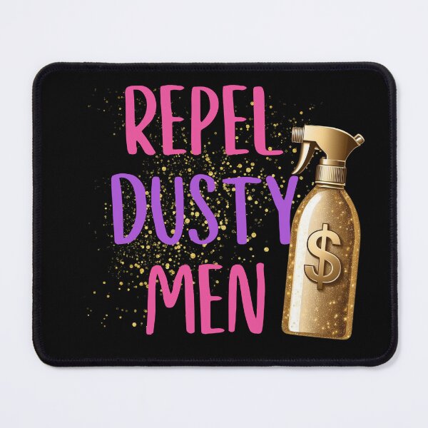 Item preview, Repel dusty men | Shera Seven quote - girl power - money . funny feminist quote designed and sold by Vane22april.