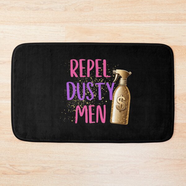 Item preview, Repel dusty men | Shera Seven quote - girl power - money . funny feminist quote designed and sold by Vane22april.