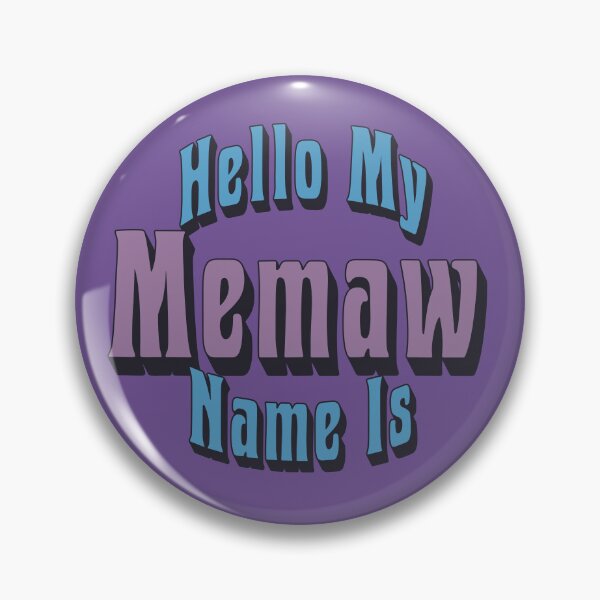 Item preview, Hello My Name Is Memaw designed and sold by PooshCrafts.