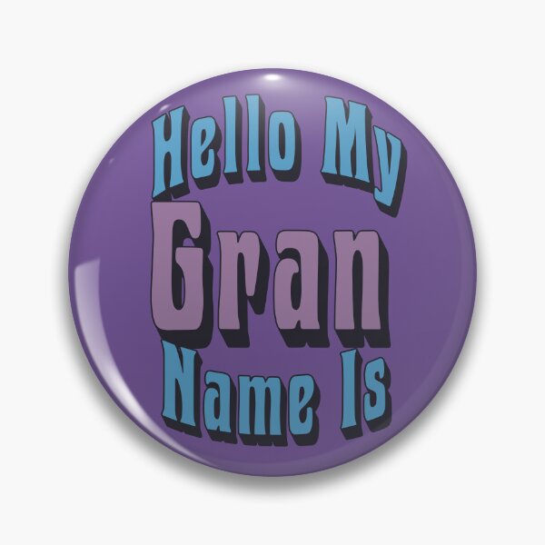 Item preview, Hello My Name Is Gran designed and sold by PooshCrafts.