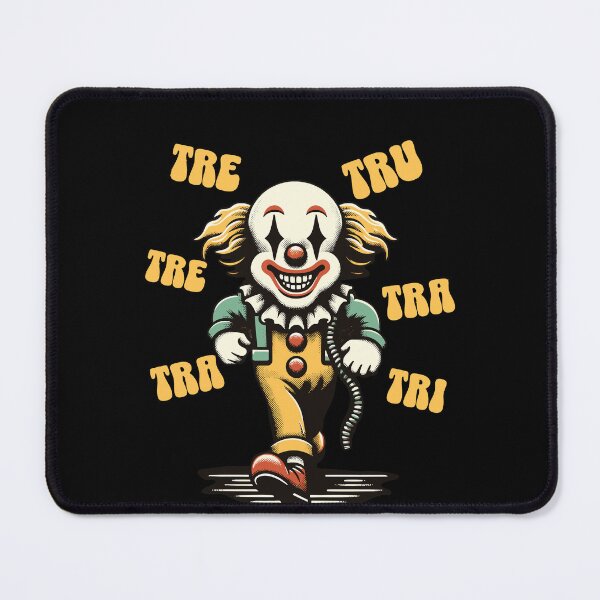 Item preview, Funny Clown Meme Says Tre-tre-tra-tru-tra-tri designed and sold by LuminOrb.