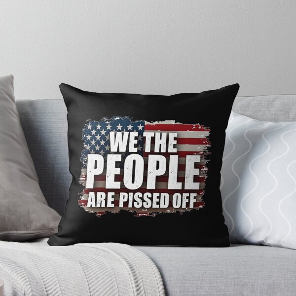 Item preview, WE THE PEOPLE ARE PISSED OFF designed and sold by Gentle40Winks.