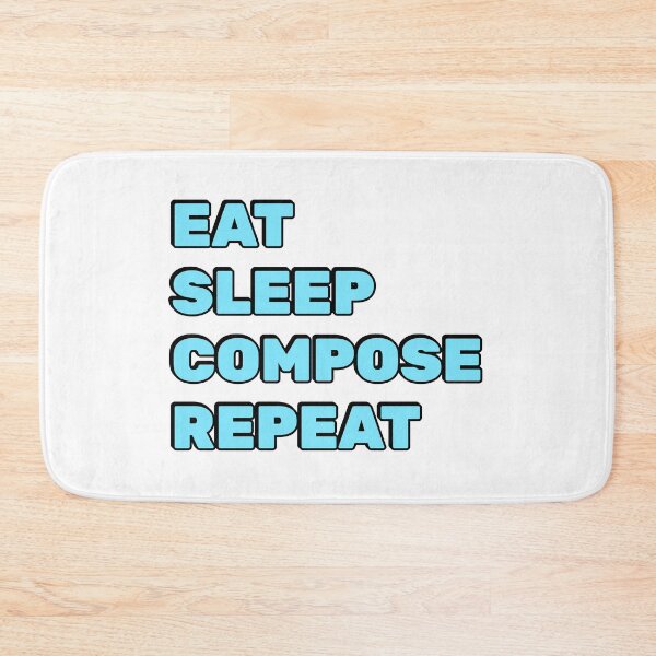 Item preview, Eat Sleep Compose Repeat - funny composer memes designed and sold by Inspirationmotivation.