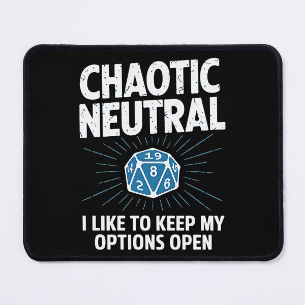 Item preview, Chaotic Neutral I Like To Keep My Options Open designed and sold by Hotshots Design.