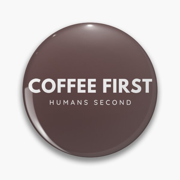 Item preview, Coffee first Humans Second designed and sold by ZuzDoesDesigns.