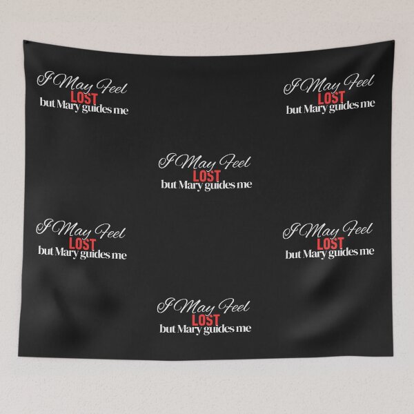 Item preview, I May Feel Lost but Mary Guides Me designed and sold by ComeToKnowMary.