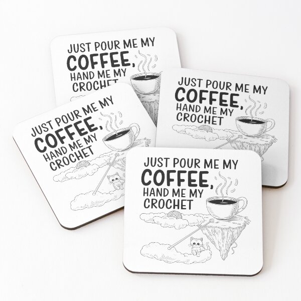 Item preview, Just Pour Me My Coffee Hand Me My Crochet Funny The perfect gift for coffee lovers, crochet enthusiasts, and cat fans with a sense of humor. designed and sold by Zyziowsky.