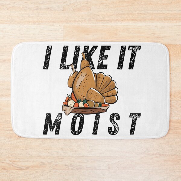 Item preview, I Like It Moist Thanksgiving Costume Turkey Day Gift Leg Day designed and sold by Merch-Kitsune.