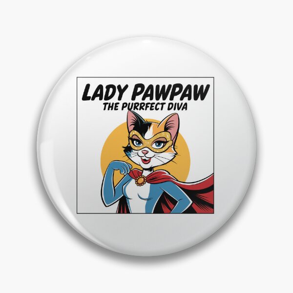 Item preview, Lady Pawpaw - The Purrfect Feline Diva designed and sold by ObjCrea123.