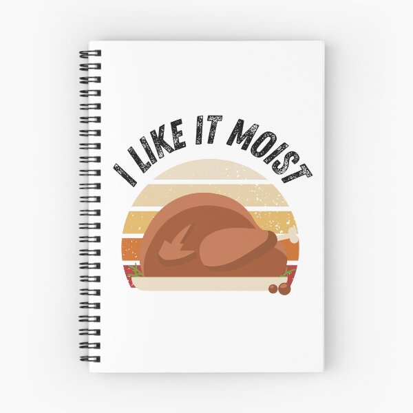 Item preview, I Like It Moist Thanksgiving Costume Turkey Day Gift Leg Day designed and sold by Merch-Kitsune.