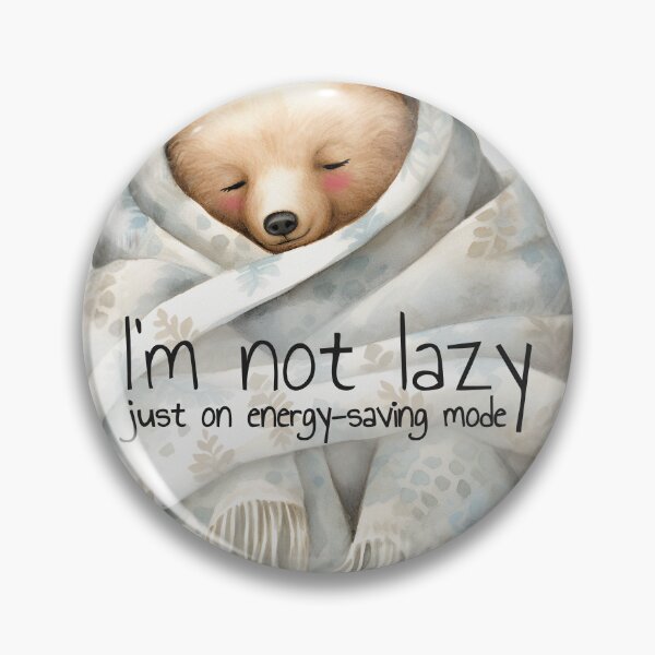 Item preview, I’m not lazy, just on energy-saving mode  designed and sold by DottysDoodle.