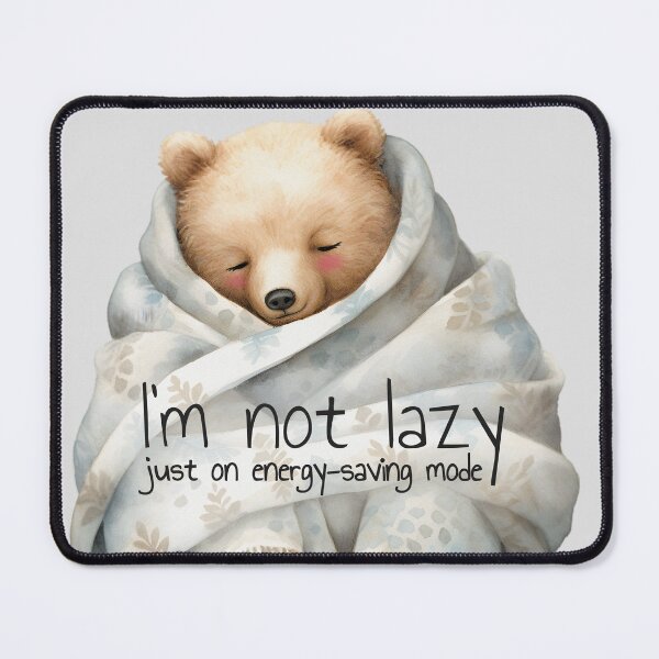 Item preview, I’m not lazy, just on energy-saving mode designed and sold by DottysDoodle.
