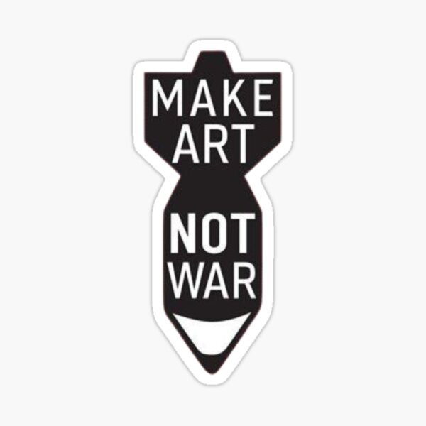 Item preview, MAKE ART NOT WAR designed and sold by DIB SHOP.
