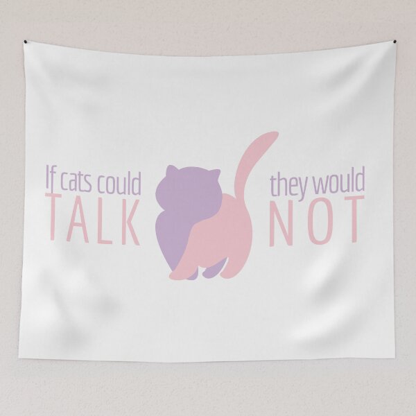Item preview, If cats could talk they would not designed and sold by melissamaduka.