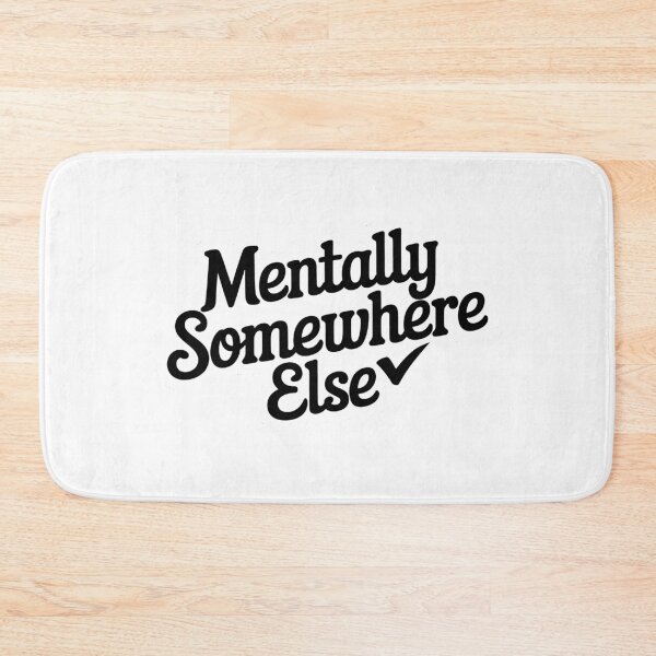 Item preview, Mentally Somewhere Else designed and sold by ThreeftlyPicks.