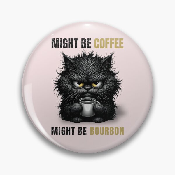 Item preview, Might Be Coffee Might Be Bourbon Coffee Lovers designed and sold by ManiaGrania.