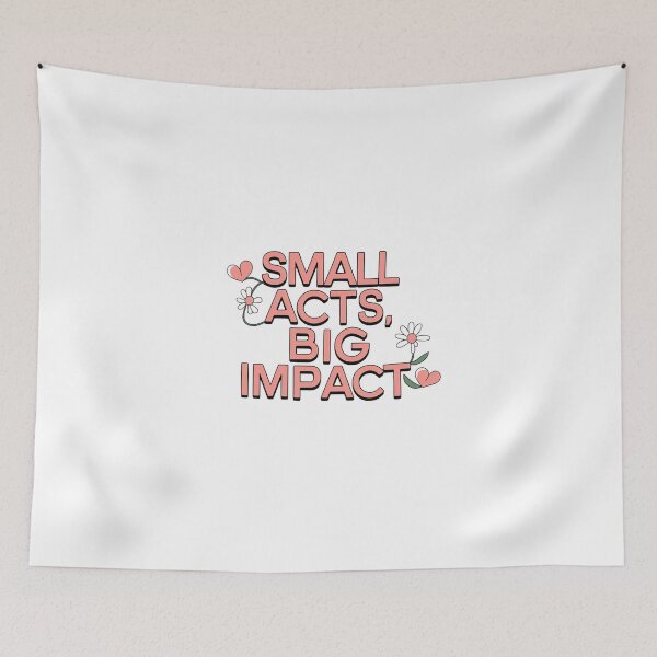 Item preview, Small Acts Big Impact designed and sold by Situstshirts.
